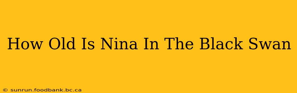 How Old Is Nina In The Black Swan
