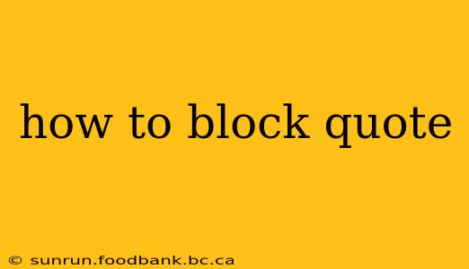 how to block quote