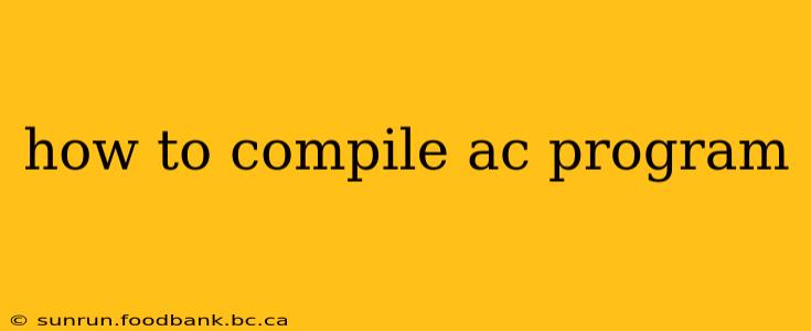 how to compile ac program