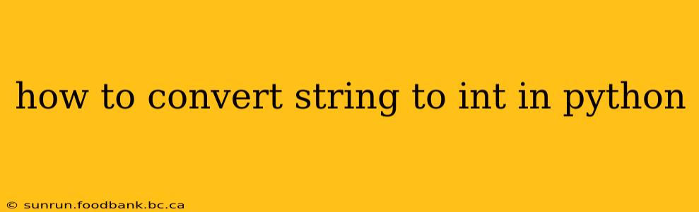 how to convert string to int in python