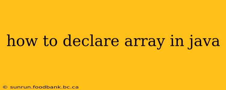 how to declare array in java
