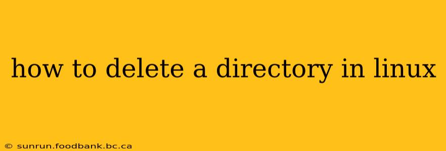 how to delete a directory in linux