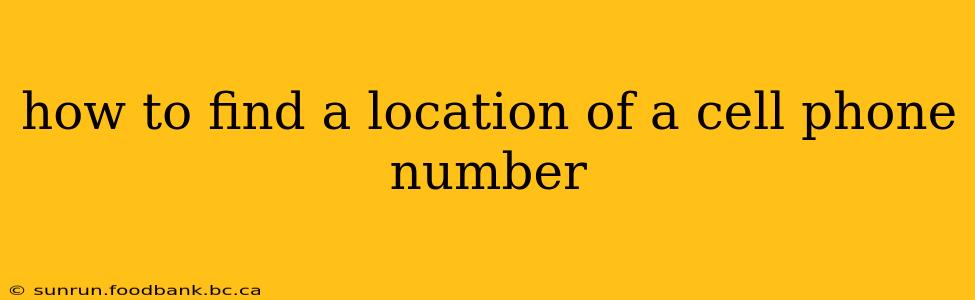 how to find a location of a cell phone number