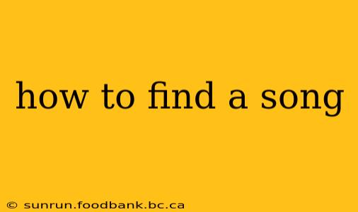 how to find a song