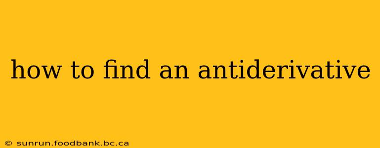 how to find an antiderivative
