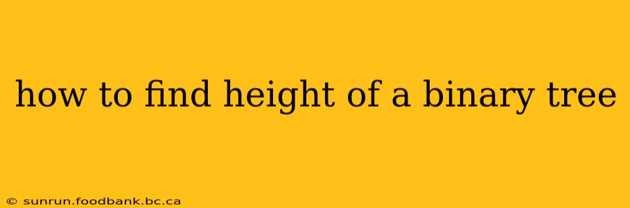 how to find height of a binary tree