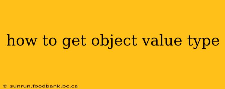 how to get object value type