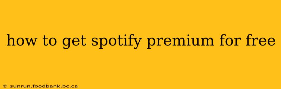 how to get spotify premium for free