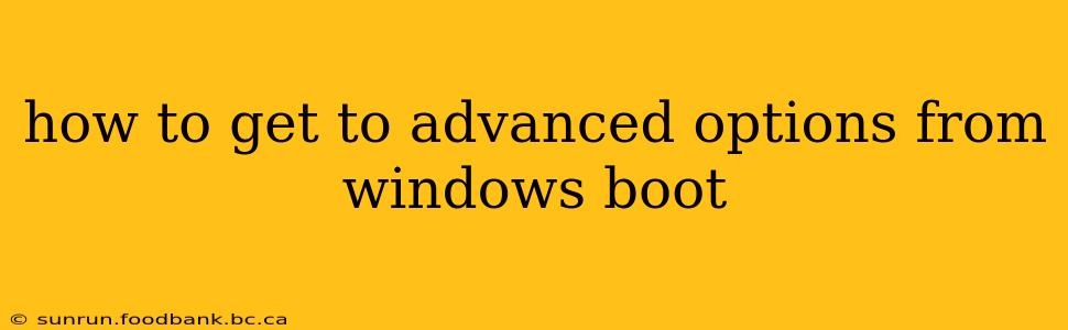 how to get to advanced options from windows boot
