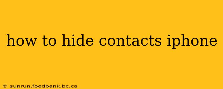 how to hide contacts iphone