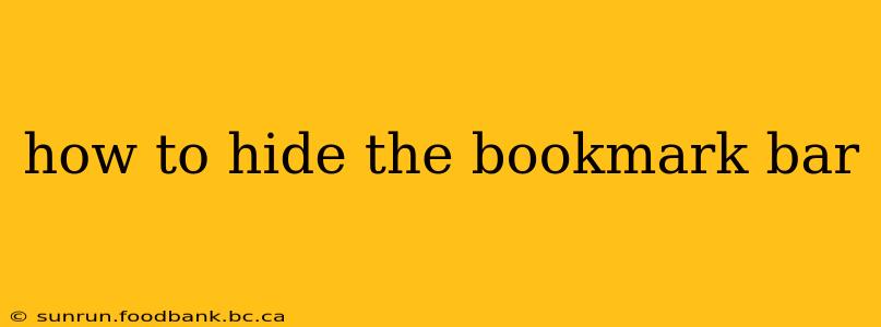 how to hide the bookmark bar