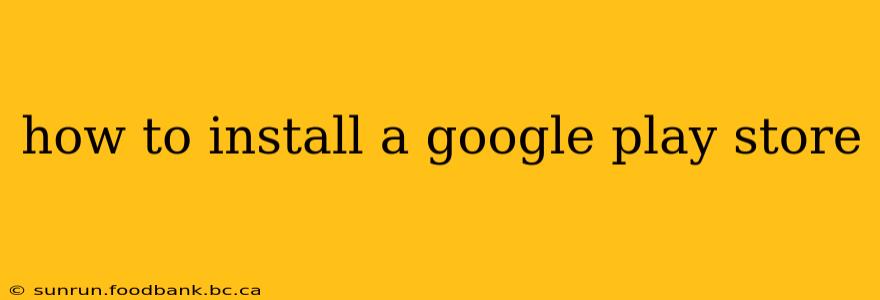 how to install a google play store