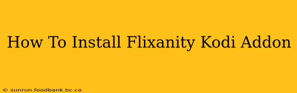 How To Install Flixanity Kodi Addon