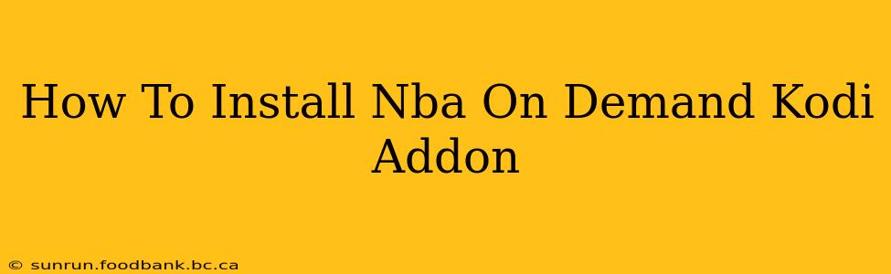 How To Install Nba On Demand Kodi Addon