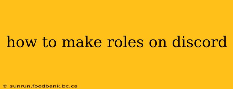 how to make roles on discord