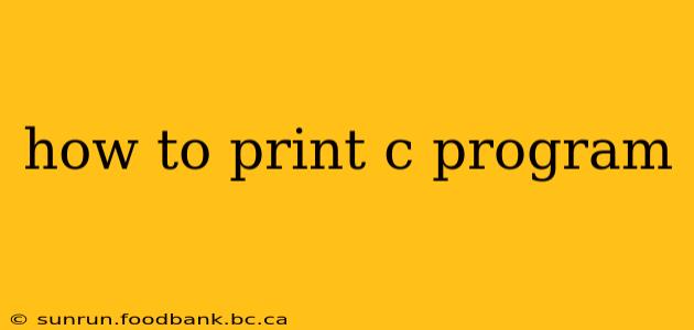 how to print c program