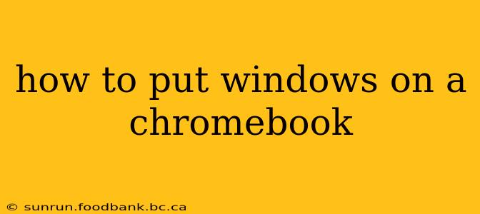 how to put windows on a chromebook