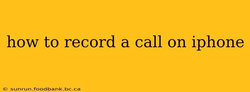 how to record a call on iphone