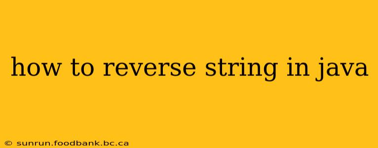 how to reverse string in java