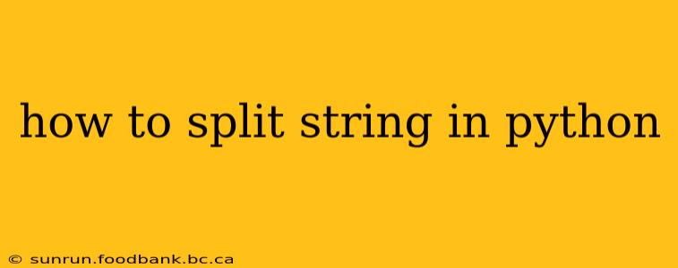 how to split string in python