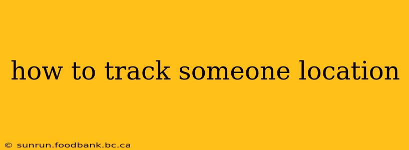how to track someone location