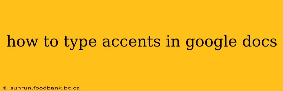 how to type accents in google docs