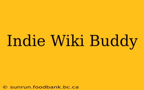 Indie Wiki Buddy