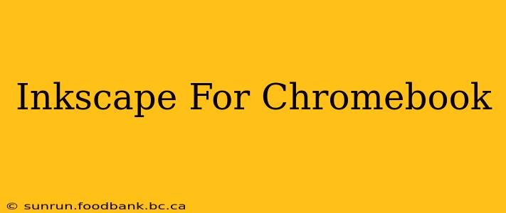 Inkscape For Chromebook