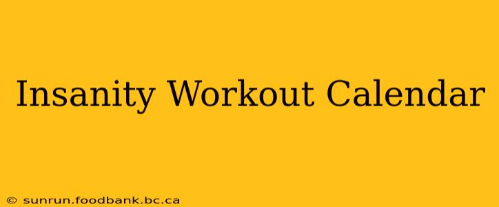 Insanity Workout Calendar
