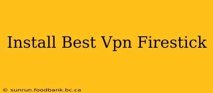 Install Best Vpn Firestick
