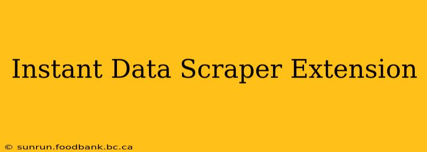 Instant Data Scraper Extension