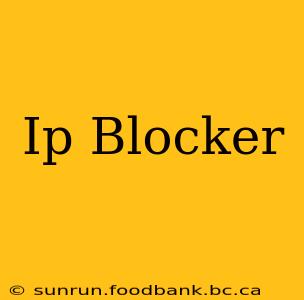 Ip Blocker