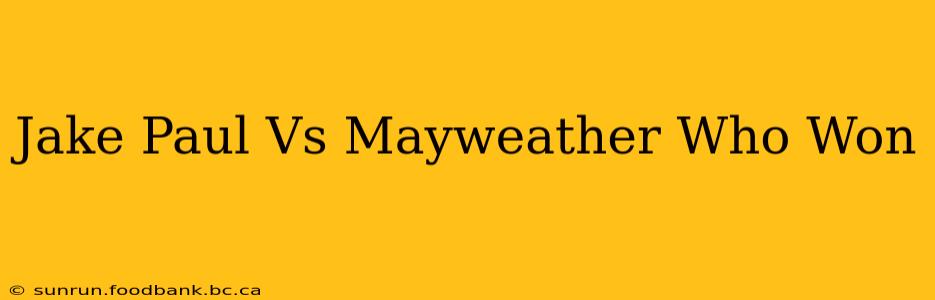 Jake Paul Vs Mayweather Who Won