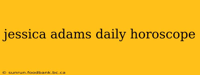 jessica adams daily horoscope
