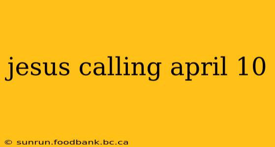 jesus calling april 10