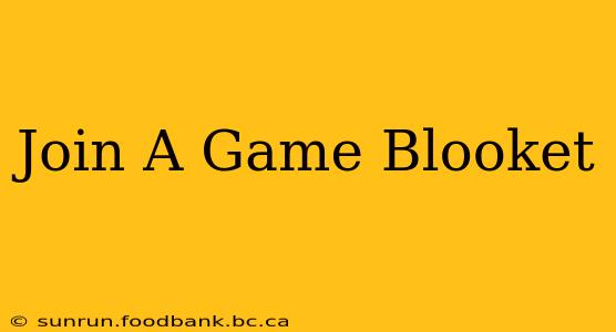 Join A Game Blooket
