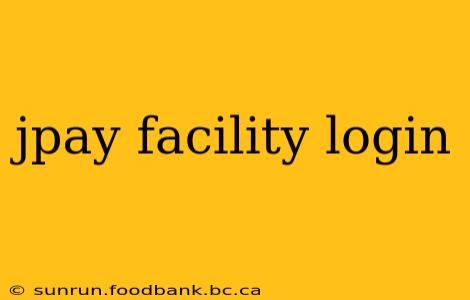 jpay facility login