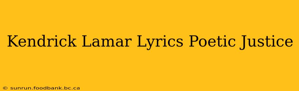 Kendrick Lamar Lyrics Poetic Justice