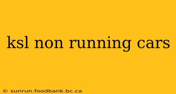 ksl non running cars