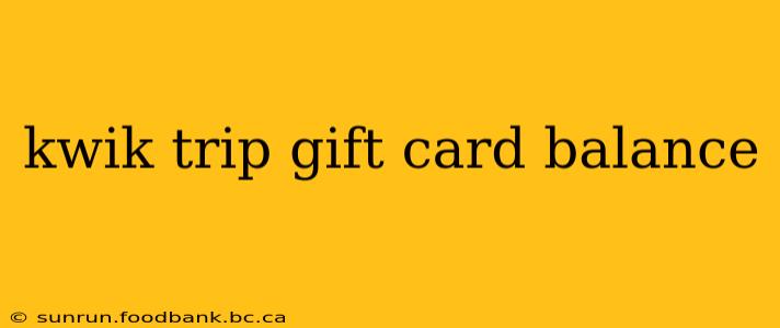 kwik trip gift card balance
