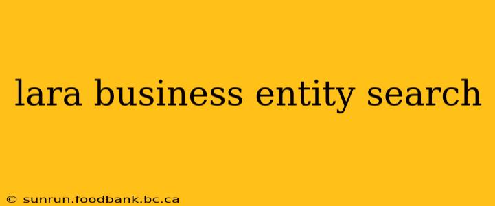 lara business entity search