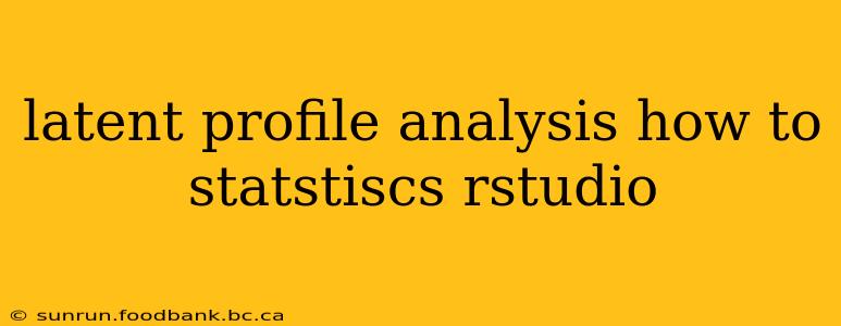latent profile analysis how to statstiscs rstudio