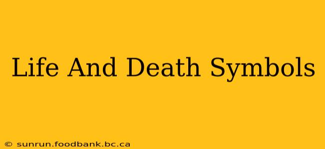 Life And Death Symbols