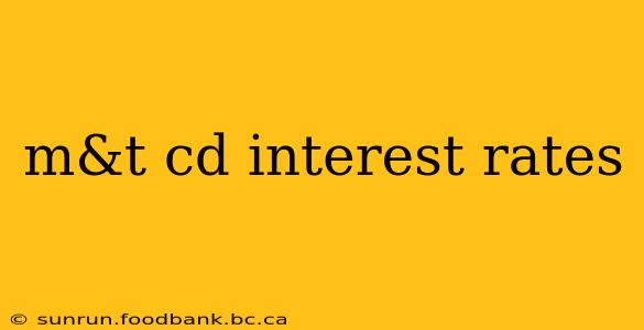 m&t cd interest rates