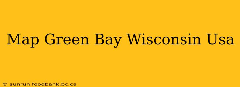 Map Green Bay Wisconsin Usa