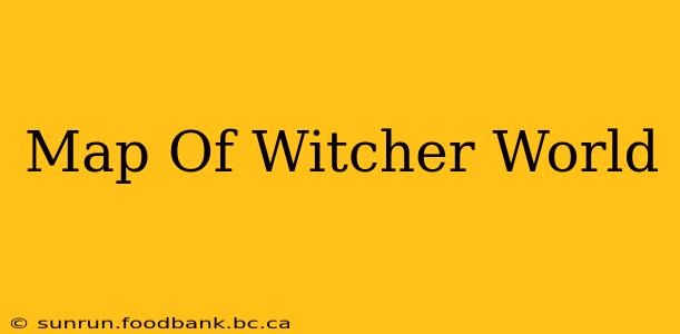 Map Of Witcher World