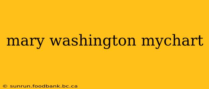 mary washington mychart