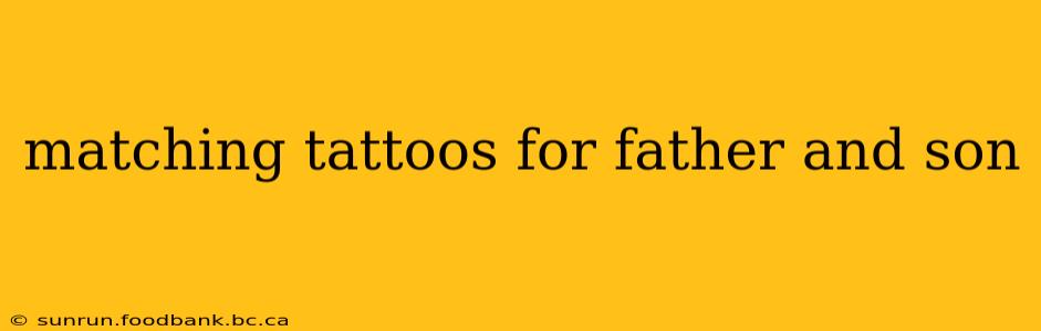 matching tattoos for father and son