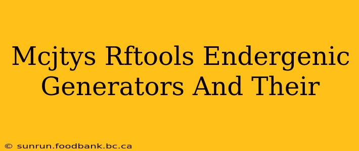 Mcjtys Rftools Endergenic Generators And Their