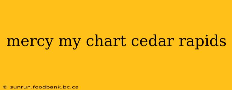 mercy my chart cedar rapids